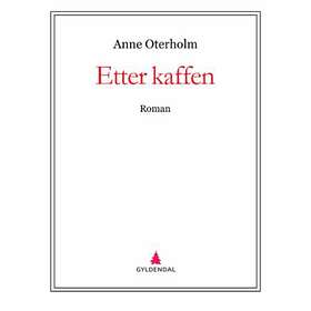 Gyldendal Etter kaffen: roman