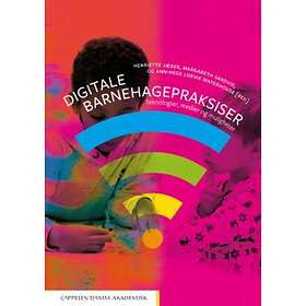 Cappelen Damm akademisk Digitale barnehagepraksiser: teknologier medi