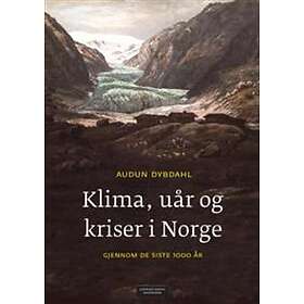 Cappelen Damm akademisk Klima uår og kriser i Norge gjennom de