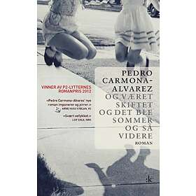 Kolon Og været skiftet og det ble sommer så: roman