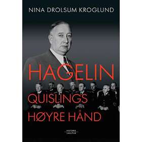 Historie & Kultur Hagelin: Quislings høyre hånd