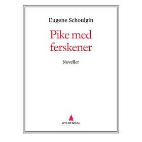 Gyldendal Pike med ferskener: noveller