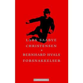 Cappelen Damm Bernhard Hvals forsnakkelser: roman