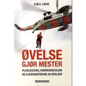Høyskoleforl. Øvelse gjør mester: planlegging kommunikasjon og gjenno