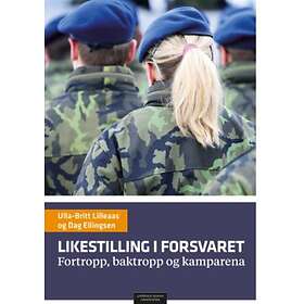 Best Pris På Cappelen Damm Akademisk Likestilling I Forsvaret: Fortropp ...