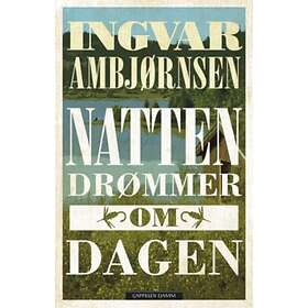 Cappelen Damm Natten drømmer om dagen: roman