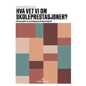 Fagbokforlaget Hva vet vi om skoleprestasjoner?: ulike perspektiver på