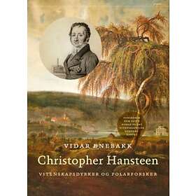 Pax Christopher Hansteen: vitenskapsdyrker og polarforsker