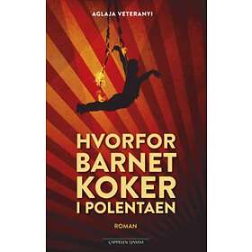 Cappelen Damm Hvorfor barnet koker i polentaen