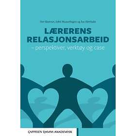 Cappelen Damm akademisk Lærerens relasjonsarbeid: perspektiver verktø