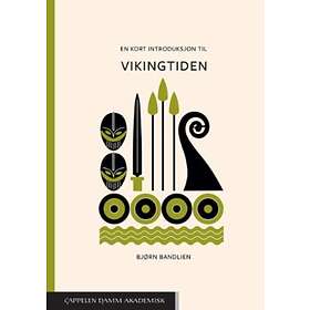 Cappelen Damm akademisk En kort introduksjon til vikingtiden