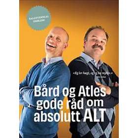 Eget forlag Bård og Atles gode råd om absolutt alt