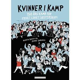 Cappelen Damm Kvinner i kamp: 150 års kamp for frihet likhet søsters