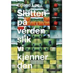 Cappelen Damm Slutten på verden slik vi kjenner den