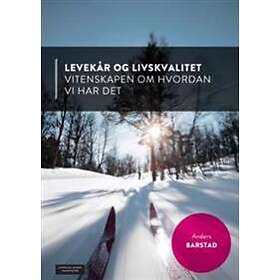 Cappelen Damm akademisk Levekår og livskvalitet: vitenskapen om hvorda