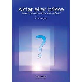 Cappelen Damm akademisk Aktør eller brikke?: søkelys på menneskets sel