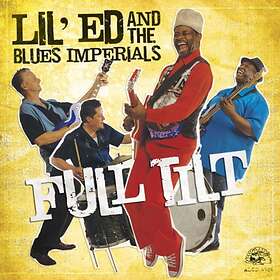 Lil' Ed & The Blues Imperials: Full Tilt