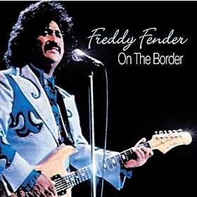 Fender Freddy: On The Border CD