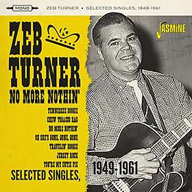 Turner Zeb: No More Nothin' Selected Singles.. CD