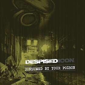 Despised Icon: Consumed by Your Poison CD