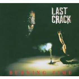 Last Crack: Burning Time