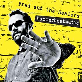 Fred And The Healers: Hammerbeatmatic CD