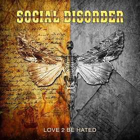 Social Disorder: Love 2 be hated 2021 CD