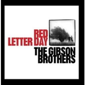Gibson Brothers: Red Letter Day