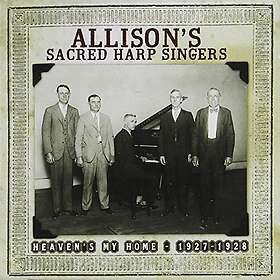 Allison's Sacred Harp Singers: Heaven's My Home CD