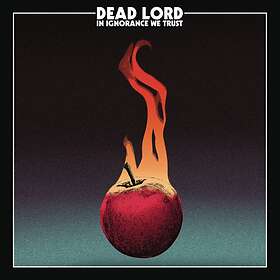 Dead Lord: In ignorance we trust (Vinyl)