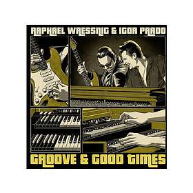 Wressnig Raphael & Igor Prado: Groove & Good ... CD
