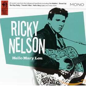 Nelson Rick: Hello Mary Lou 1957-61