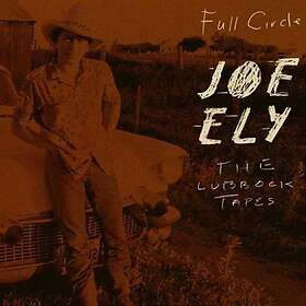 Ely Joe: Full circle/The Lubbock tapes 1974-78 CD