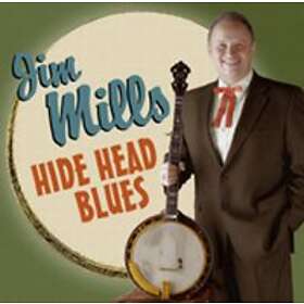 Mills Jim: Hide Head Blues