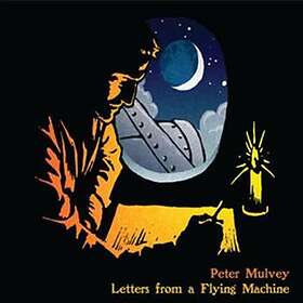 Mulvey Peter: Letters From A Flying Machine