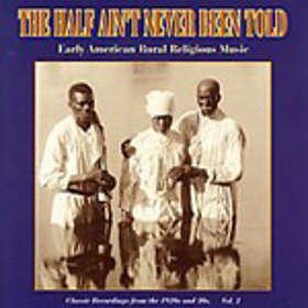 Half Ain't Never Been Told Vol 2 CD