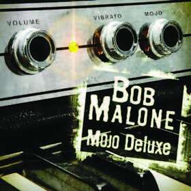 Malone Bob: Mojo Deluxe CD