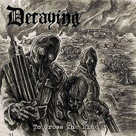 Decaying: To Cross The Line CD