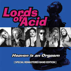 Lords Of Acid: Heaven Is An Orgasm (Rem) CD
