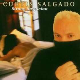 Salgado Curtis: Strong Suspicion CD