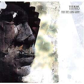 Titans For The Long Gone CD