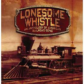 Lonesome Whistle / Anthology Of American...