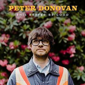 Donovan Peter: This Better Be Good CD