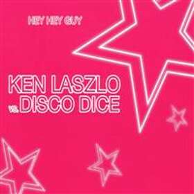 Laszlo Ken Vs. Disco Dice Hey Hey Guy CD