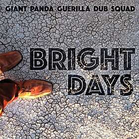 Giant Panda Guerilla Dub Squad: Bright Days CD