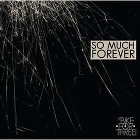 Bike For Three!: So Much Forever LP