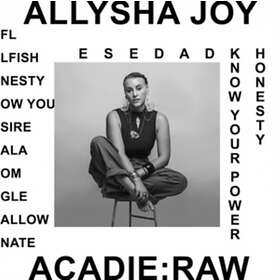 Joy Allysha: Acadie Raw CD