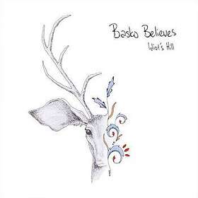 Basko Believes: Idiot's Hill CD