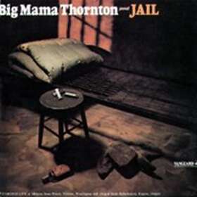 Thornton Big Mama: Jail CD