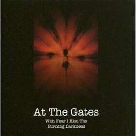 At The Gates: With Fear I Kiss The... CD